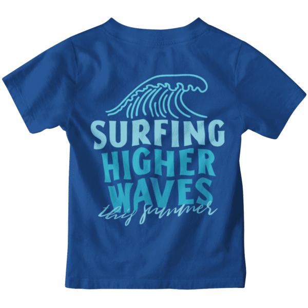 T-shirt Surfing Higher Waves