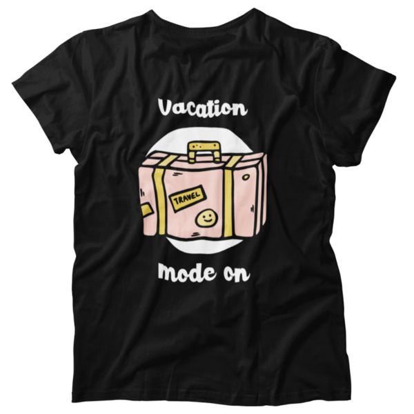 T-shirt Vacation Mode On